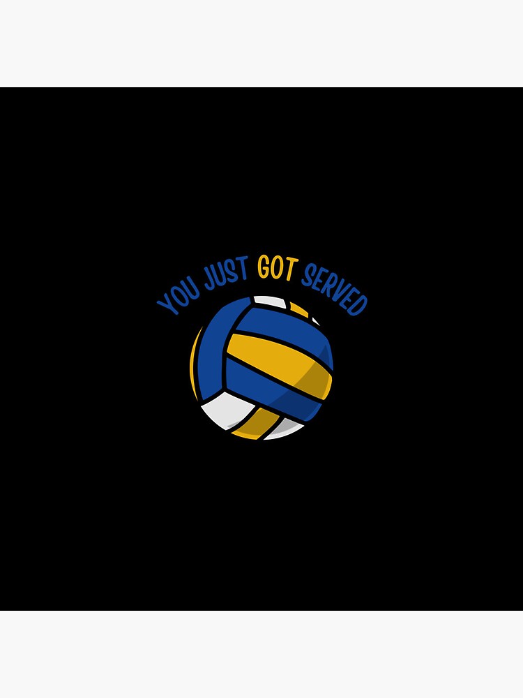"You Just Got Served Volleyball Puns Short Volleyball Puns Beach