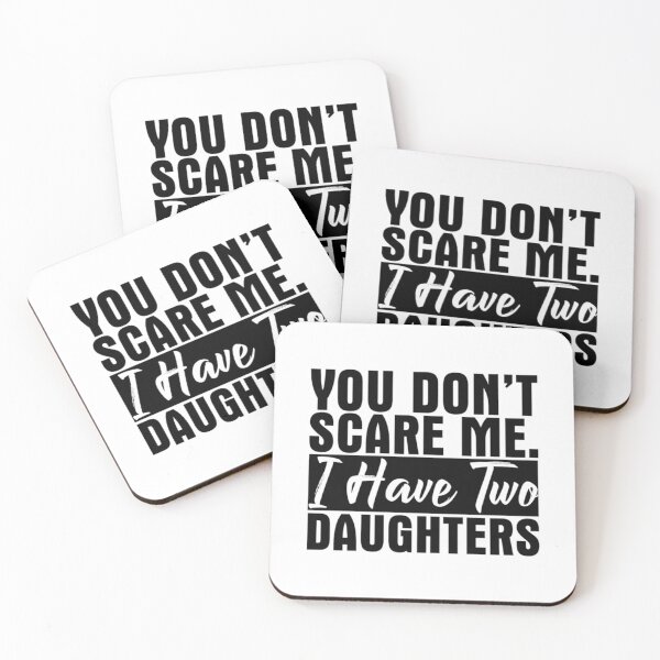 Item preview, You Dont Scare Me I Have Three Daughters designed and sold by GujkiSeeco.