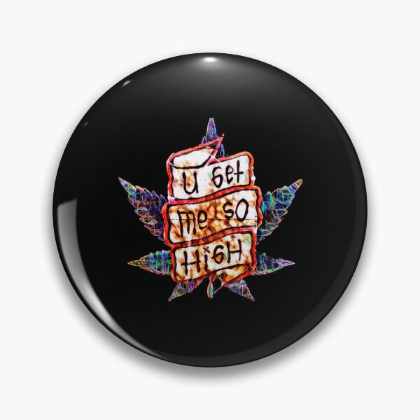 Item preview, YOU GET ME SO HIGH Cannatees designed and sold by GujkiSeeco.