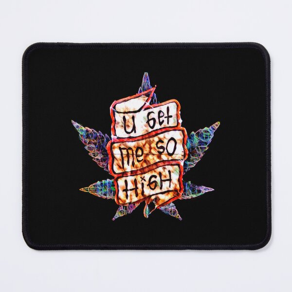 Item preview, YOU GET ME SO HIGH Cannatees designed and sold by GujkiSeeco.
