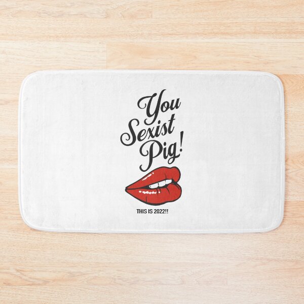 Item preview, You Ignorant Sexist Pig designed and sold by GujkiSeeco.