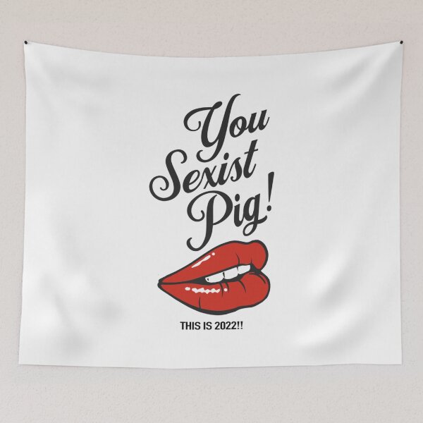 Item preview, You Ignorant Sexist Pig designed and sold by GujkiSeeco.