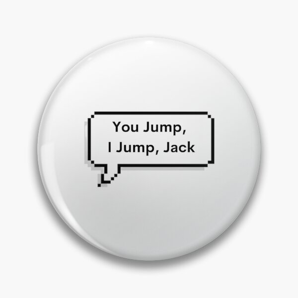 Item preview, You Jump  I Jump Jack designed and sold by GujkiSeeco.
