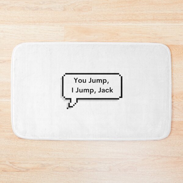 Item preview, You Jump  I Jump Jack designed and sold by GujkiSeeco.