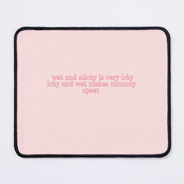 Item preview, Marissa Benson Wet and Sticky Quote designed and sold by Pink Ribbon.