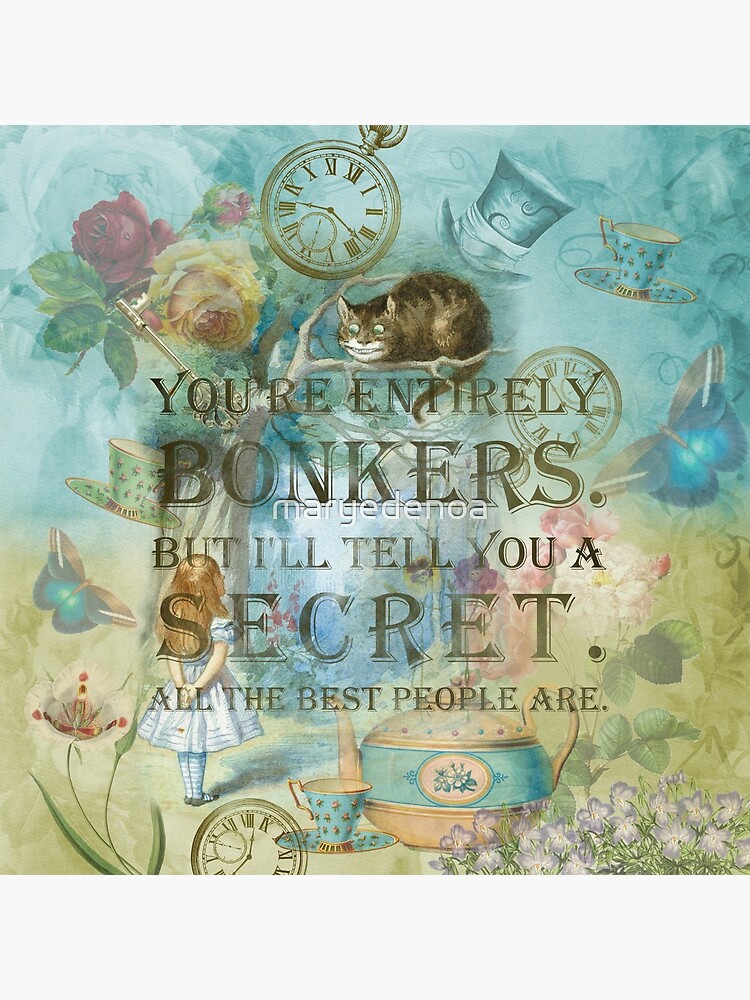 Wonderland - Bonkers Quote- Alice in Wonderland by maryedenoa
