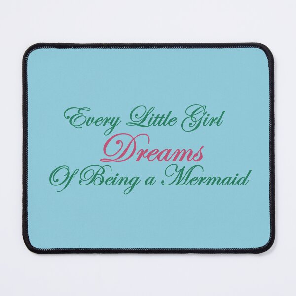Item preview, Every Little girl dreams of being a mermaid designed and sold by della95.