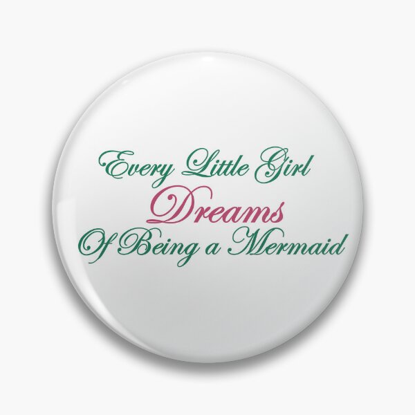 Item preview, Every Little girl dreams of being a mermaid designed and sold by della95.