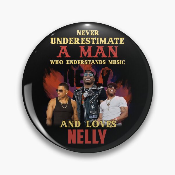 Item preview, Never Underestimate A Man Who Loves Nellly designed and sold by SamanthaRich33.