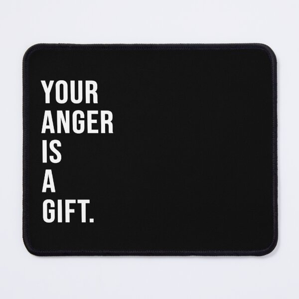 Item preview, Your anger is a gift. designed and sold by Josh-X.