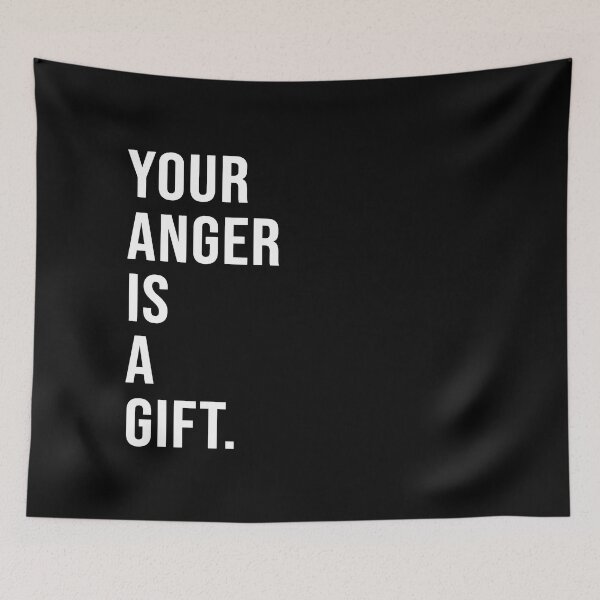 Item preview, Your anger is a gift. designed and sold by Josh-X.