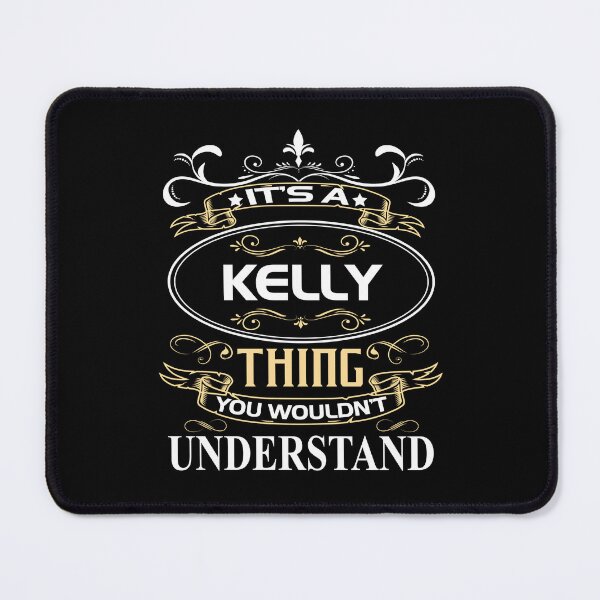 Item preview, Kelly Name Shirt It's A Kelly Thing You Wouldn't Understand designed and sold by BoriJanis.