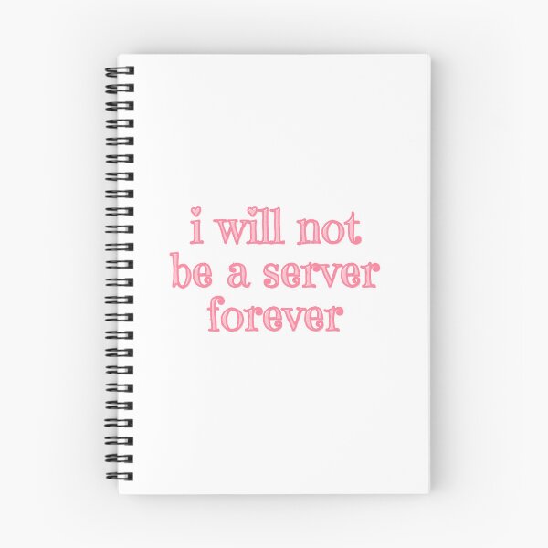 Item preview, I Will Not be a Server Forever designed and sold by Pink Ribbon.