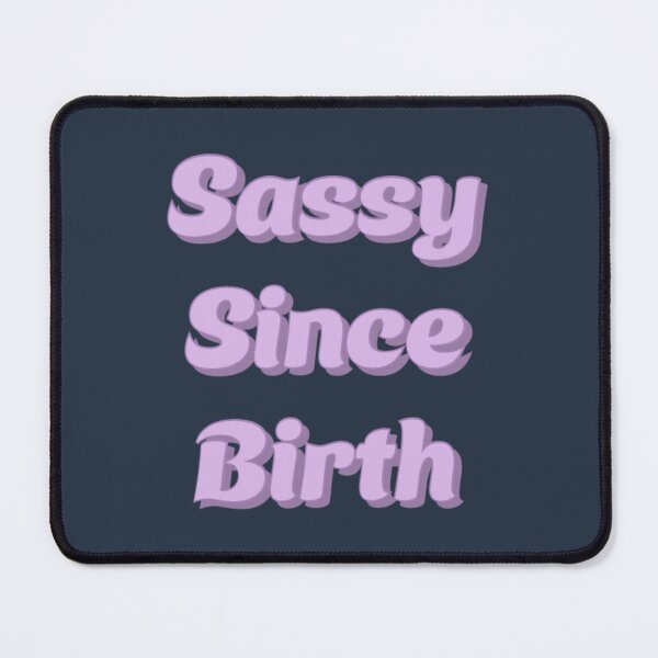 Item preview, Sassy since birth designed and sold by KennethOmeruo.