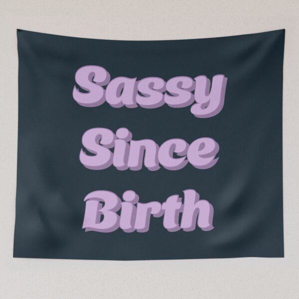 Item preview, Sassy since birth designed and sold by KennethOmeruo.