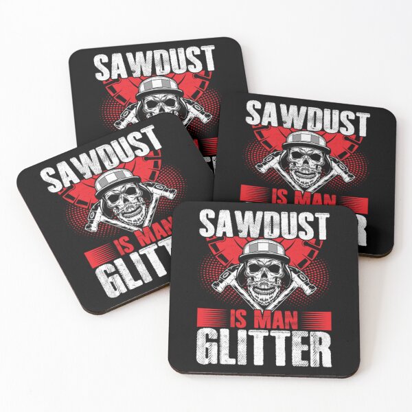 Item preview, Sawdust Is Man Glitter Funny Carpenter Dad designed and sold by KennethOmeruo.