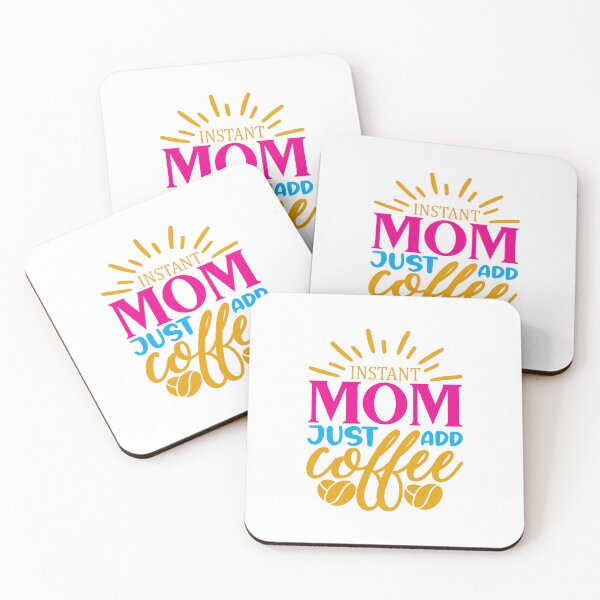 Item preview, Instant Mom Just Add Coffee Mom said No Vacation Inspiration Joy Mood designed and sold by DesignByHeartUK.