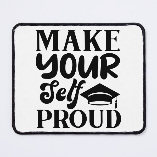 Item preview, Make Yourself Proud Inspirational Motivational Quotes Saying Happy Life Apparel Essential Motivation Inspiration Joy Mood designed and sold by DesignByHeartUK.