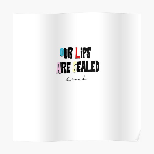 "Our Lips Are Sealed" Poster for Sale by NemleyVA9 Redbubble