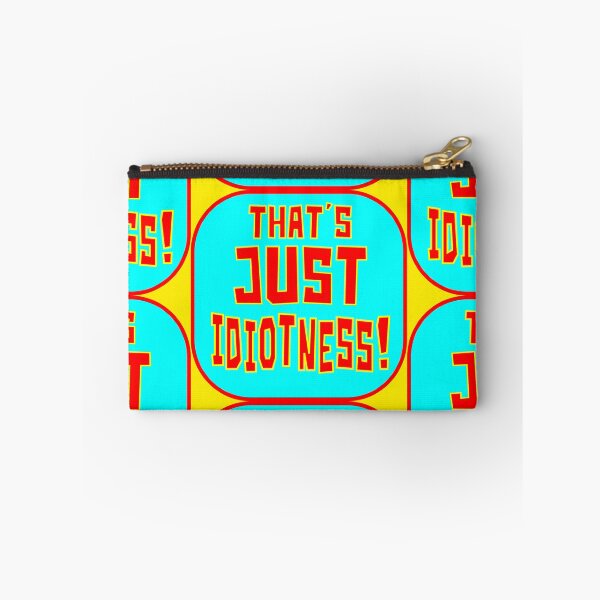 Item preview, That's just idiotness novelty tee designed and sold by Scott C. L. Hollingsworth.