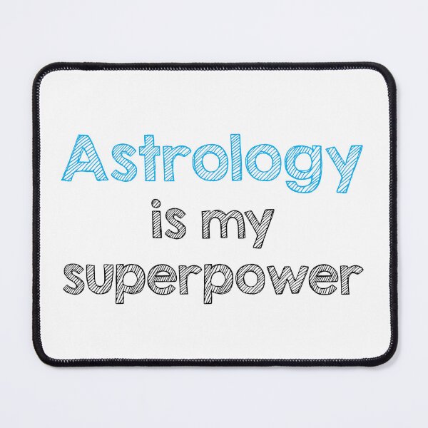 Item preview, Astrology is my superpower designed and sold by Alltooclose.
