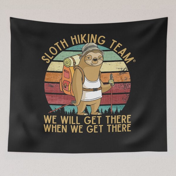 Item preview, Sloth hiking team we will get there, when we get there, funny vintage designed and sold by MonicaHall36.
