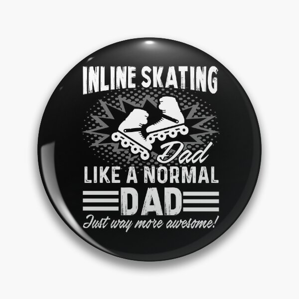 Item preview, Inline Skating Dad Like A Normal Dad Just Way More Awesome designed and sold by UnknownArtistt.