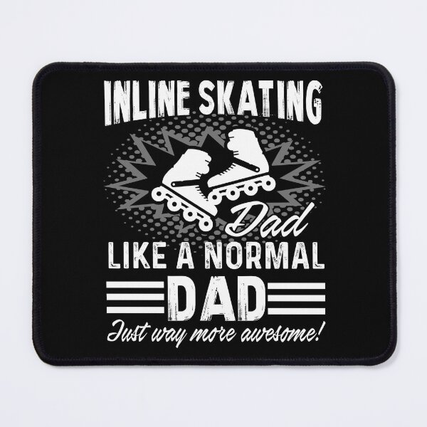 Item preview, Inline Skating Dad Like A Normal Dad Just Way More Awesome designed and sold by UnknownArtistt.