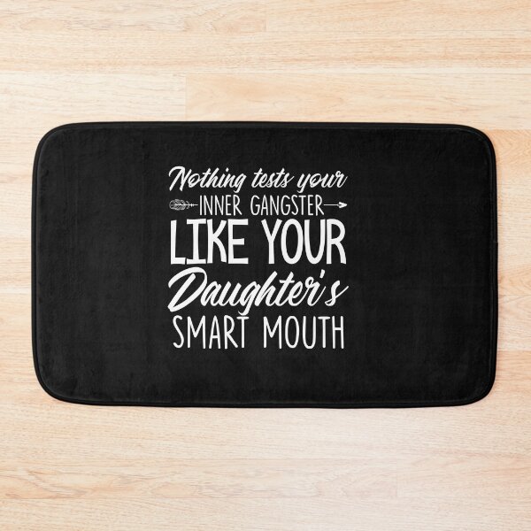 Item preview, Nothing Tests Your Inner Gangster Like Your Daughter’s Mouth designed and sold by ElizabethWyland.