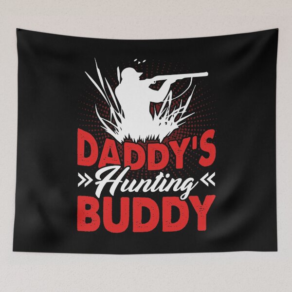 Item preview, Daddy's Hunting Buddy designed and sold by UnknownArtistt.