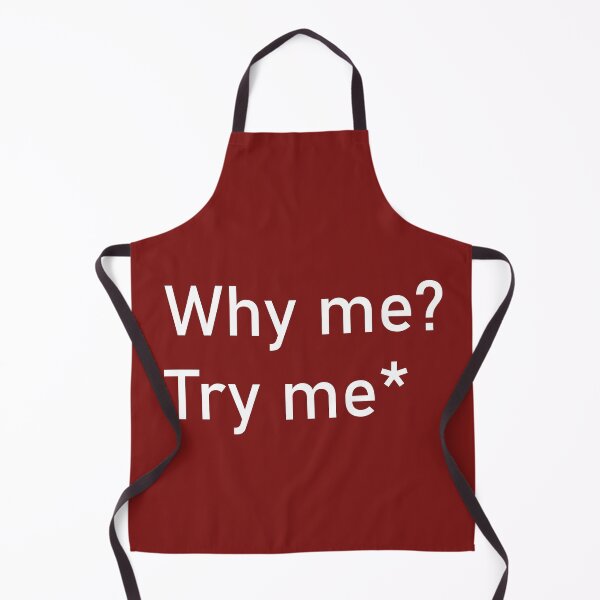 Item preview, Why me? Just try me - motivational quote designed and sold by Chattingwithyou.