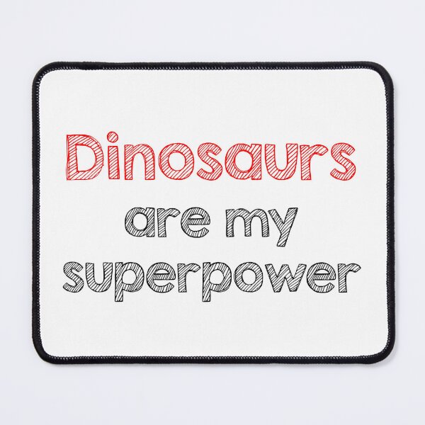 Item preview, Dinosaurs are my superpower designed and sold by Alltooclose.