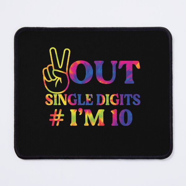 Item preview, Out Single Digits # I'm 10 Tie Dye designed and sold by Bjar Hani.