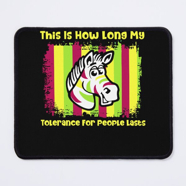 Item preview, This Is How Long My Tolerance For People Lasts designed and sold by Bariones88.