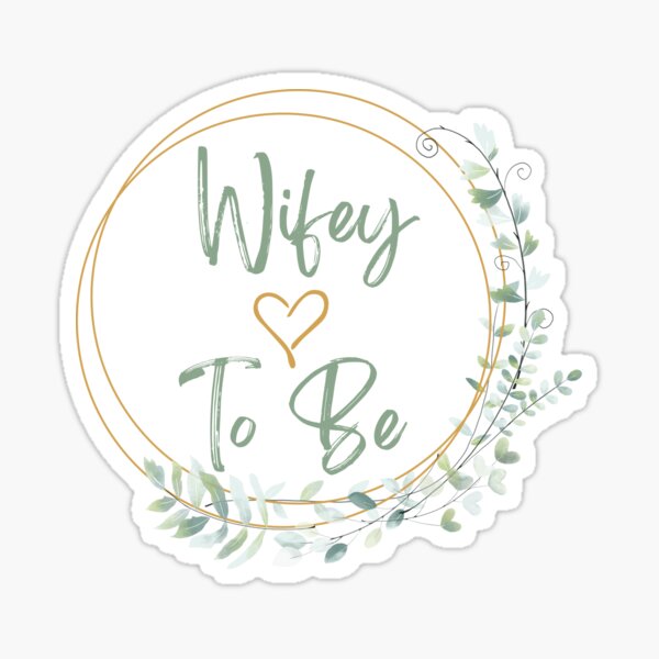 Item preview, Wifey To Be designed and sold by Ahmed Hussain.