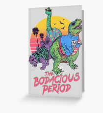 The Bodacious Period Greeting Card