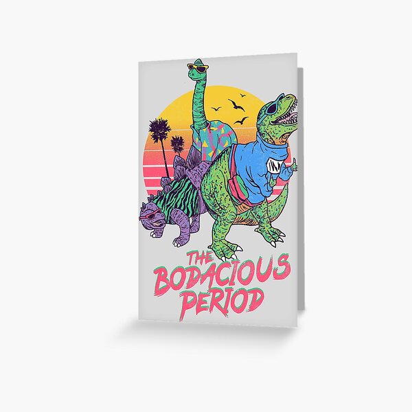 The Bodacious Period Greeting Card
