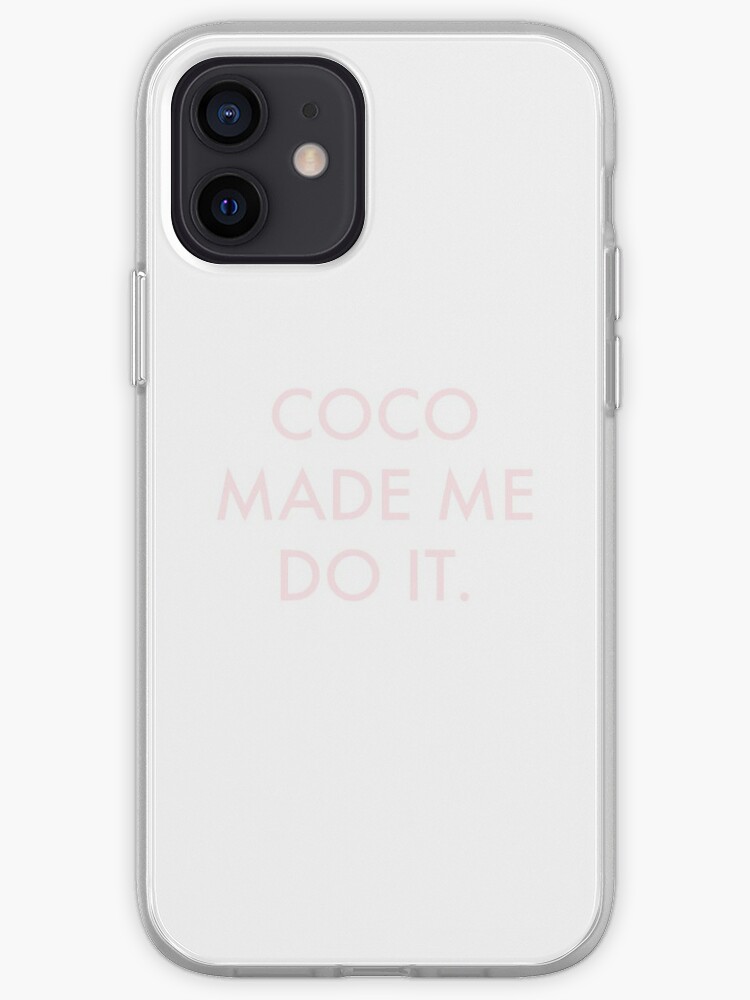 Coco Made Me Do It Coco Chanel Iphone Case Cover By Lukassfr Redbubble