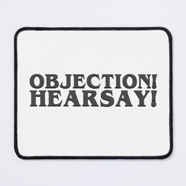 Item preview, Objection Hearsay designed and sold by WhileIWonder.
