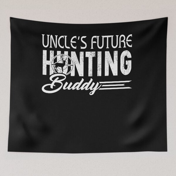 Item preview, Uncle's Future Hunting Buddy designed and sold by UnknownArtistt.