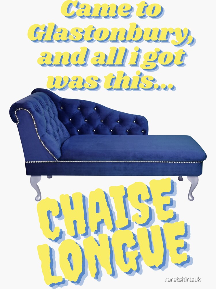 "Went To Glasto All I Got Was This Chaise Longue (Wet Leg