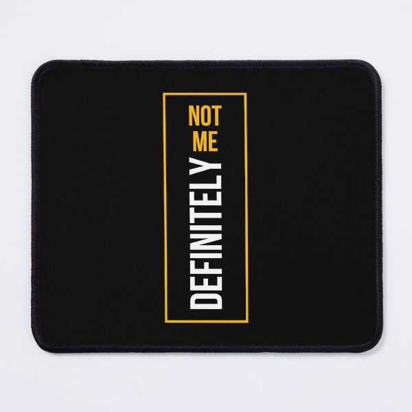 Item preview, Definitely not me  designed and sold by M-Infinite.