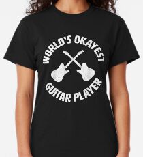Worlds Okayest Guitar Player | guitarist Classic T-Shirt