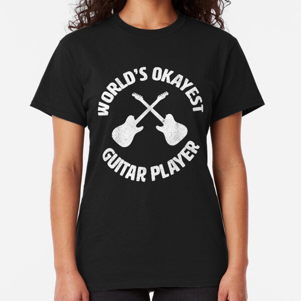 Worlds Okayest Guitar Player | guitarist Classic T-Shirt