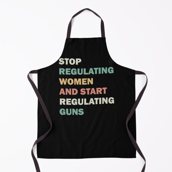 Item preview, Stop regulating women and start regulating guns designed and sold by ValentinaHramov.