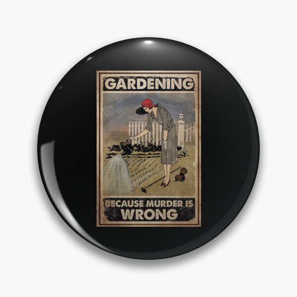 Item preview, Gardening Because Murder Is Wrong designed and sold by KinHutu.