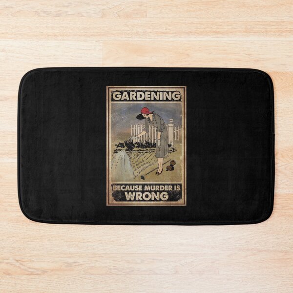 Item preview, Gardening Because Murder Is Wrong designed and sold by KinHutu.