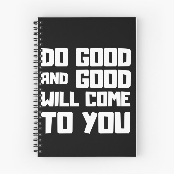 Item preview, Do good and good will come to you motivational Saying designed and sold by Hohohaxi.