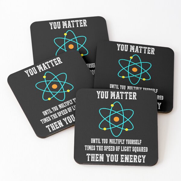 Item preview, You Matter You Energy Funny Physicist Physics Lover designed and sold by bangdoom.