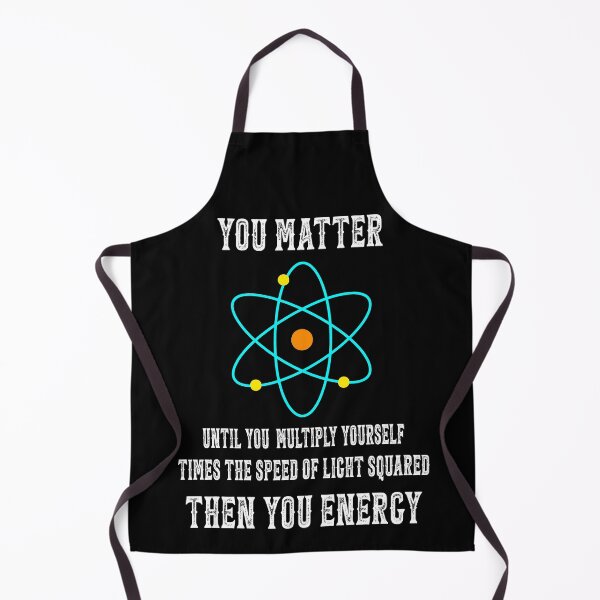 Item preview, You Matter You Energy Funny Physicist Physics Lover designed and sold by bangdoom.